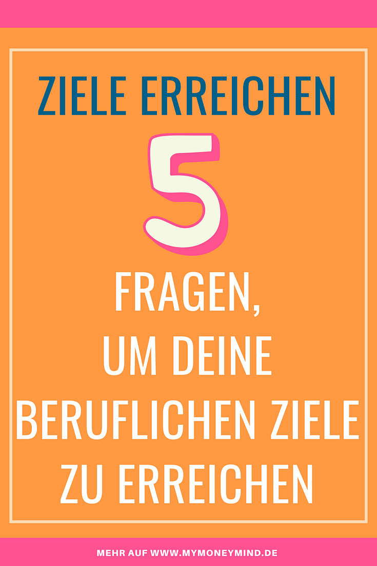 30++ Sprueche ziele und traeume , 5 Fragen um, berufliche Ziele zu erreichen Du bist es wert