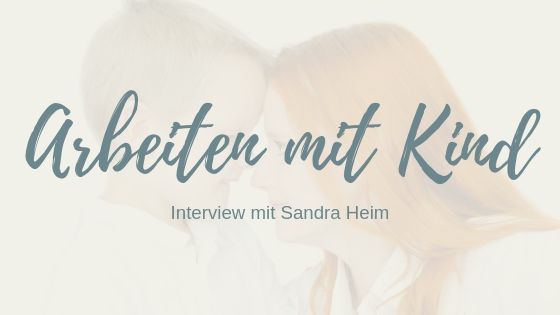 #MMM4: Sandra Heim über Arbeiten mit Kind
